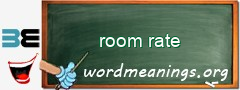 WordMeaning blackboard for room rate